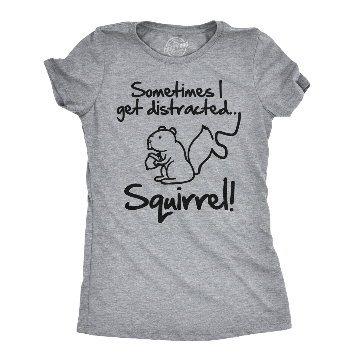 Funny Light Heather Grey - Distracted Sometimes I Get Distracted Womens T Shirt Nerdy Animal Tee