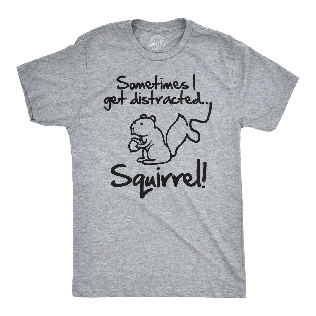Funny Light Heather Grey - Distracted Squirrel Sometimes I Get Distracted Mens T Shirt Nerdy Animal Tee