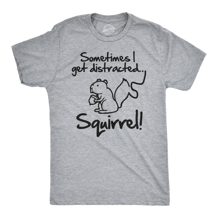 Funny Light Heather Grey - Distracted Squirrel Sometimes I Get Distracted Mens T Shirt Nerdy Animal Tee