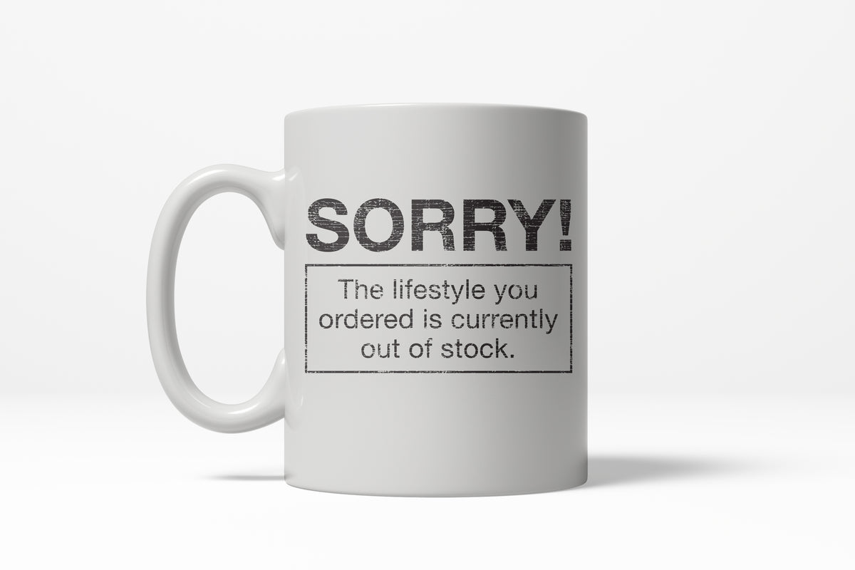 Funny White Lifestyle Out Of Stock Coffee Mug Nerdy Sarcastic Tee