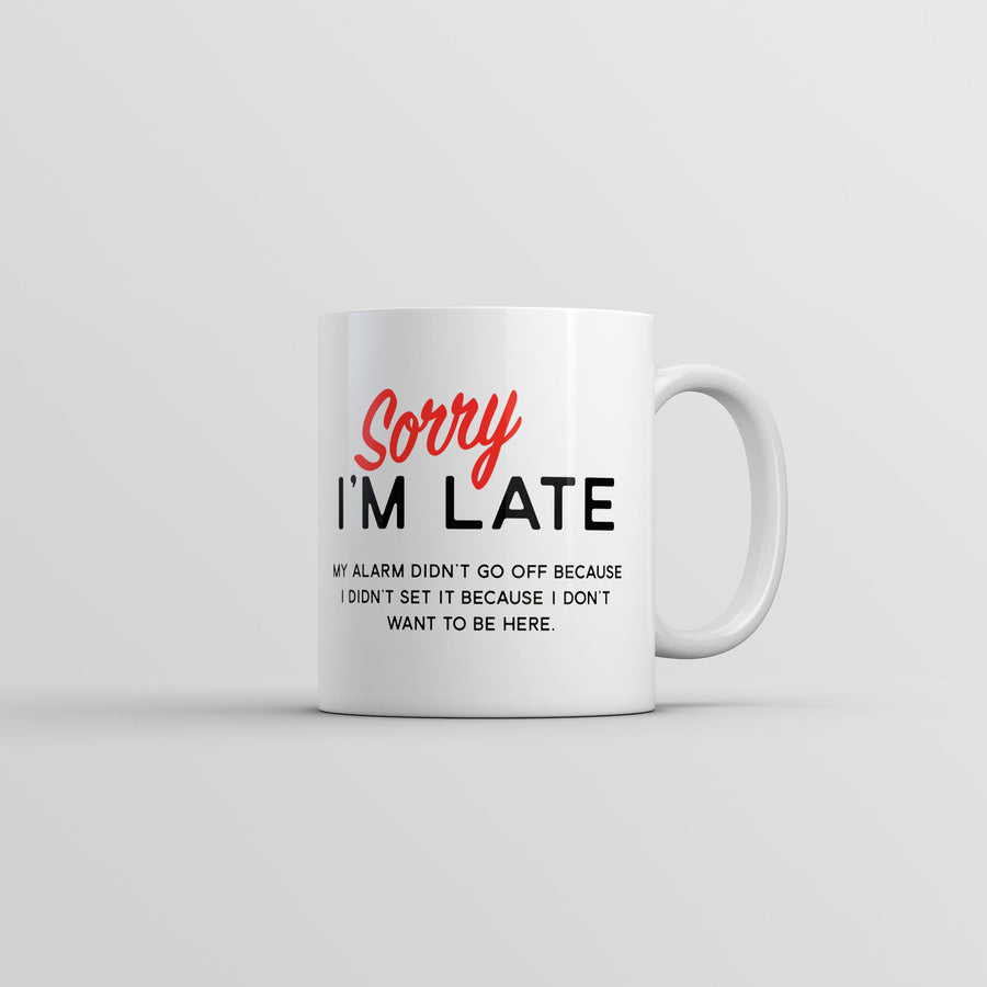 Funny White Sorry Im Late Alarm Coffee Mug Nerdy sarcastic Tee