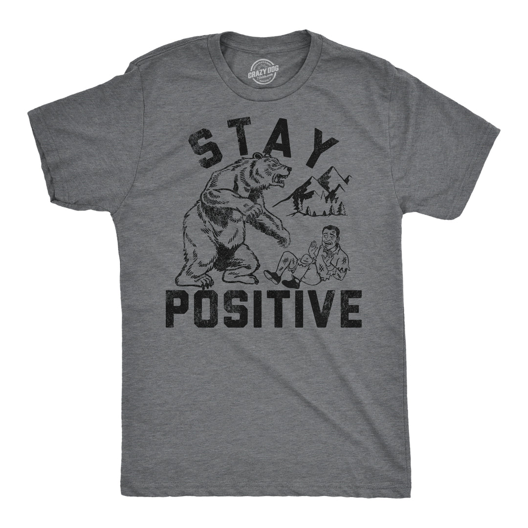 Funny Dark Heather Grey - Stay Positive Bear Attack Stay Positive Bear Attack Mens T Shirt Nerdy animal sarcastic Tee