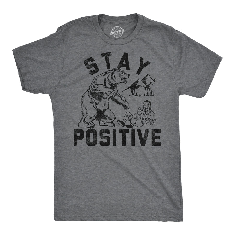 Funny Dark Heather Grey - Stay Positive Bear Attack Stay Positive Bear Attack Mens T Shirt Nerdy animal sarcastic Tee