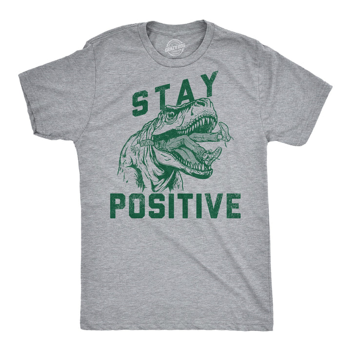 Funny Light Heather Grey - Stay Positive T Rex Attack Stay Positive T Rex Attack Mens T Shirt Nerdy sarcastic dinosaur Tee