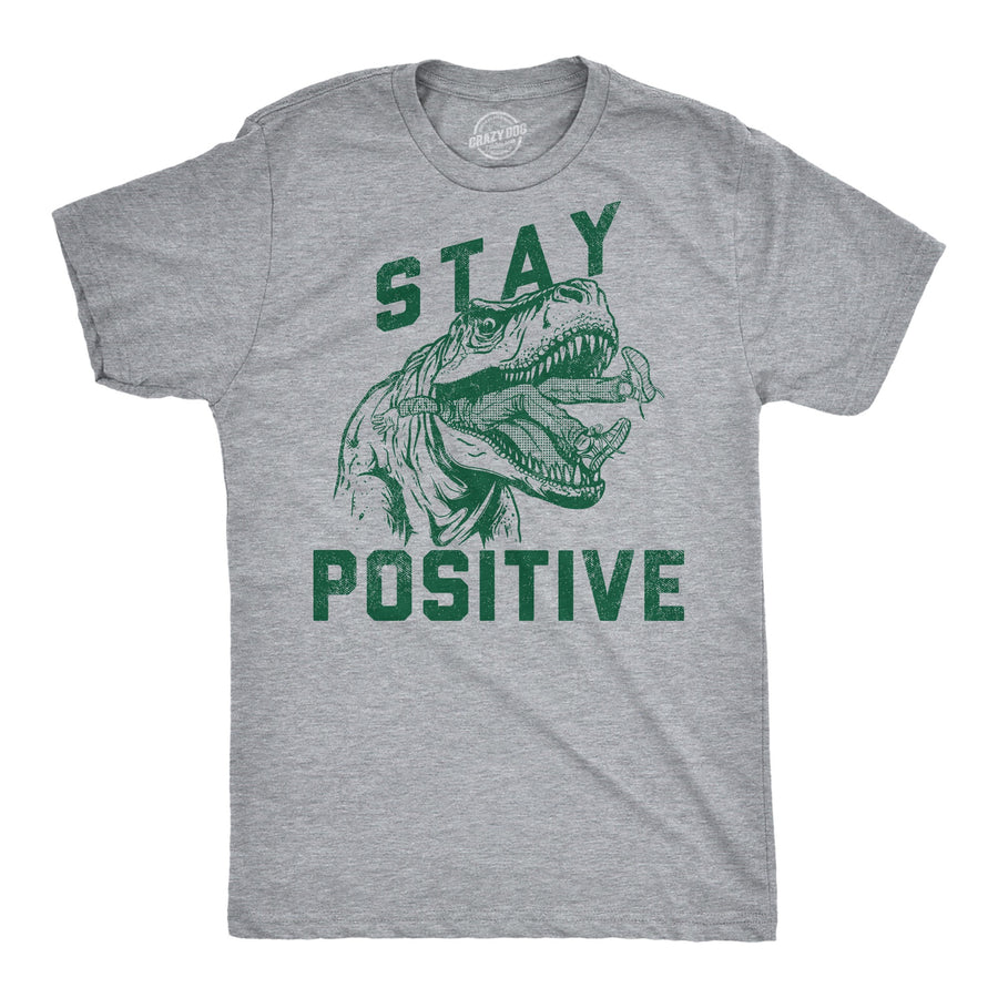 Funny Light Heather Grey - Stay Positive T Rex Attack Stay Positive T Rex Attack Mens T Shirt Nerdy animal sarcastic Tee