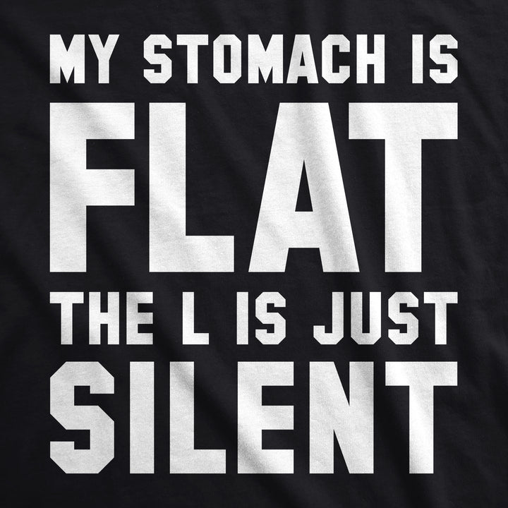 My Stomach Is Flat Men's T Shirt