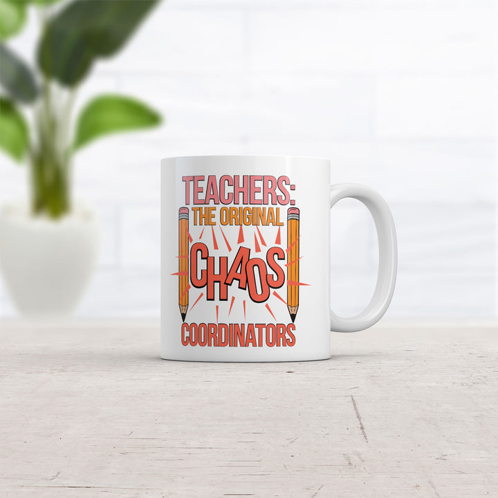 Teachers The Original Chaos Coordinators Mug