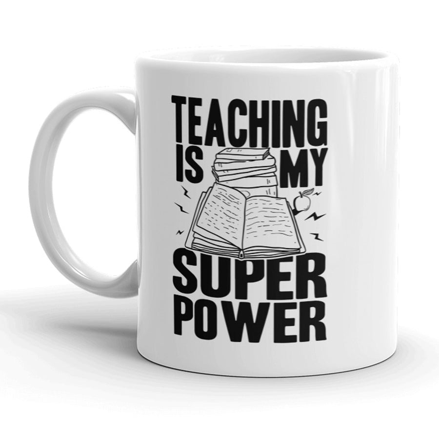 Funny White Teaching Is My Superpower Coffee Mug Nerdy teacher Tee