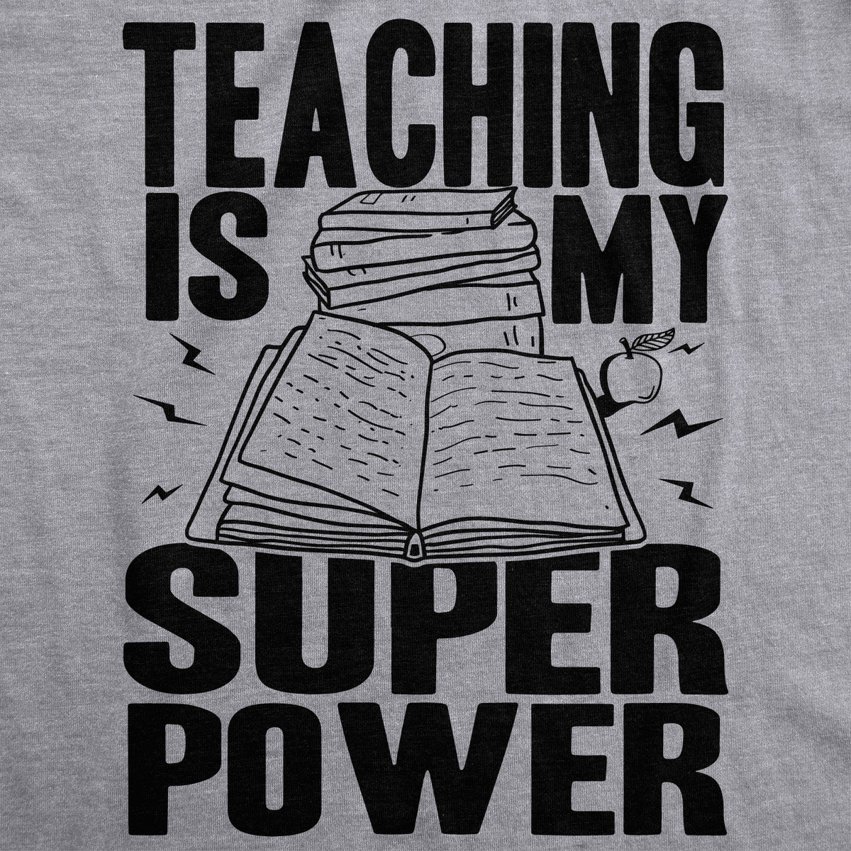 Teaching Is My Superpower Women&#39;s T Shirt