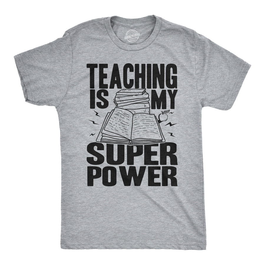 Funny Light Heather Grey Teaching Is My Superpower Mens T Shirt Nerdy Teacher Tee