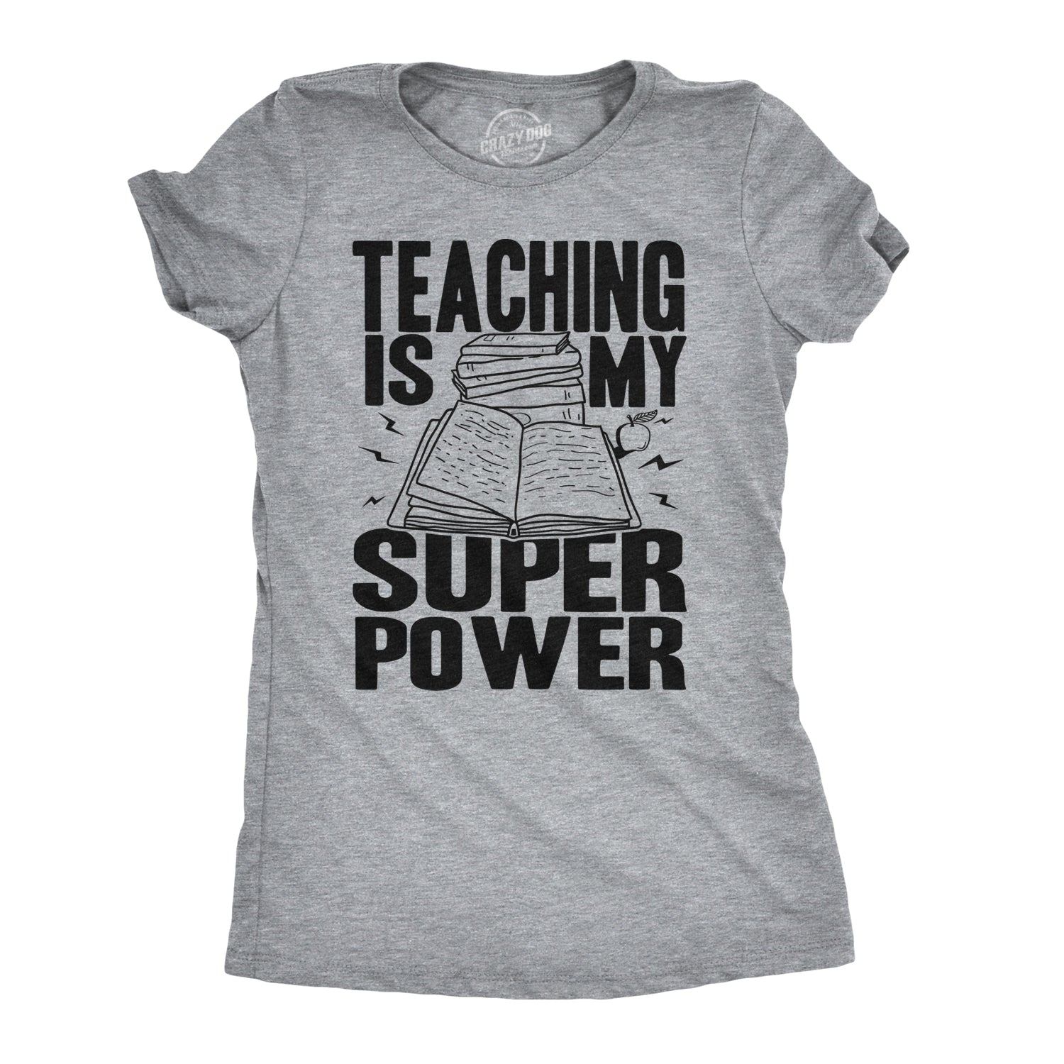 Funny Light Heather Grey Teaching Is My Superpower Womens T Shirt Nerdy Teacher Tee