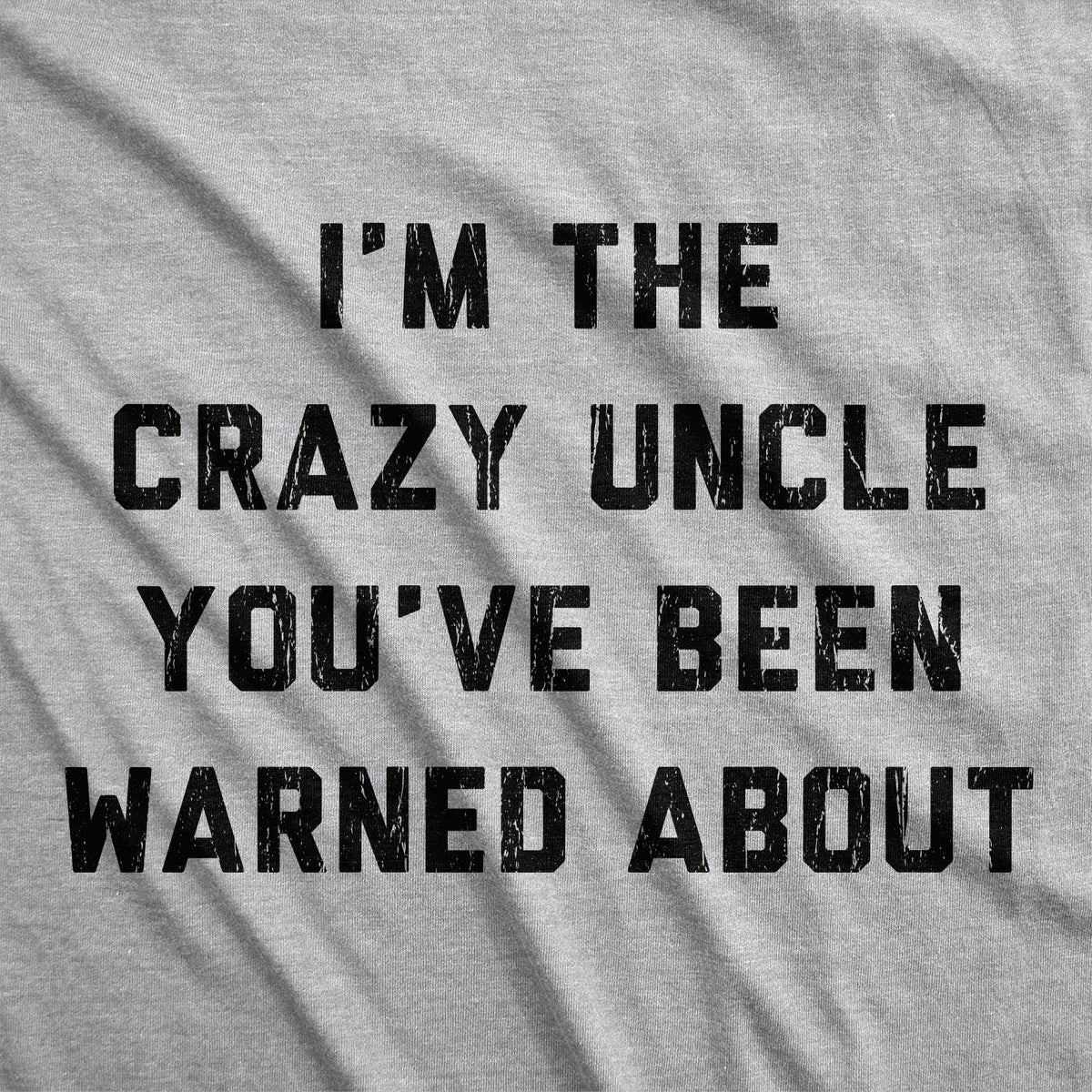 Crazy Uncle Men&#39;s Tshirt