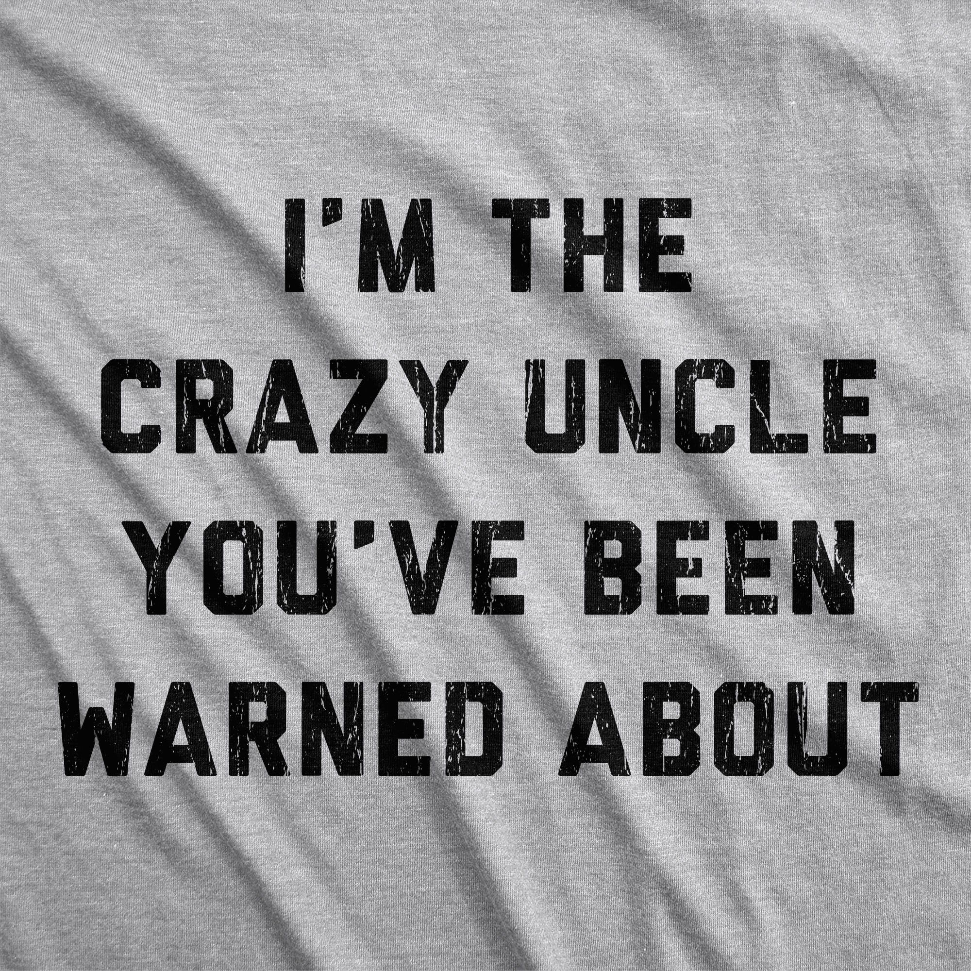 Funny Light Heather Grey - Crazy Uncle Crazy Uncle Mens T Shirt Nerdy Uncle Sarcastic Tee