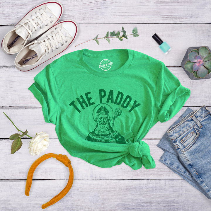 The Paddy Don't Start Til I Walk In Women's T Shirt