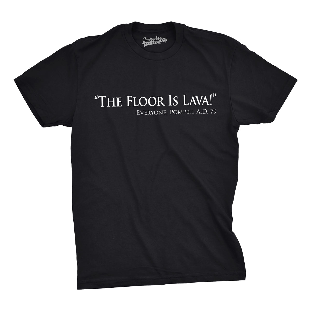 Funny Black The Floor Is Lava Mens T Shirt Nerdy Nerdy Tee