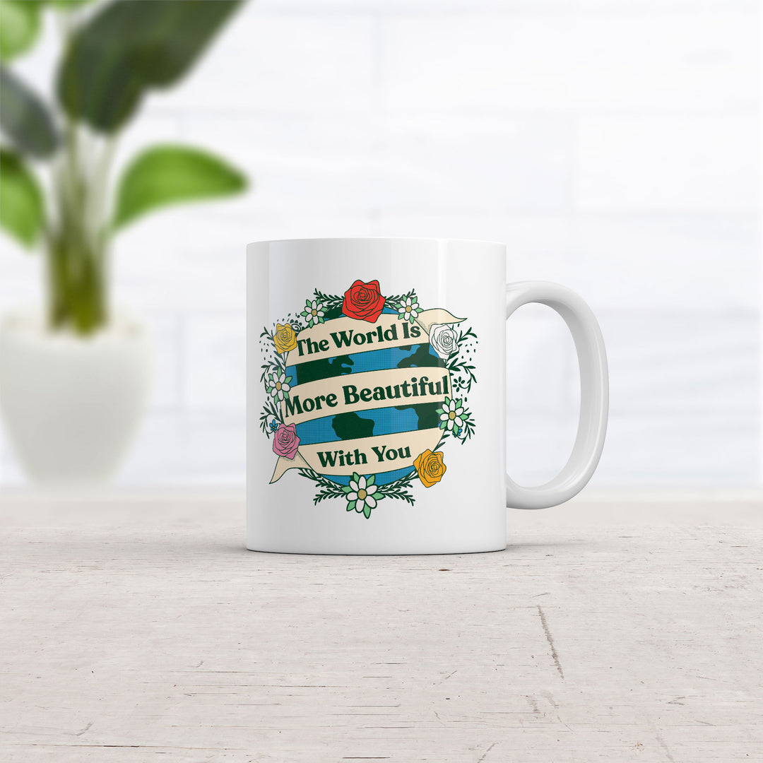 The World Is More Beautiful With You Mug