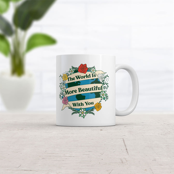 The World Is More Beautiful With You Mug