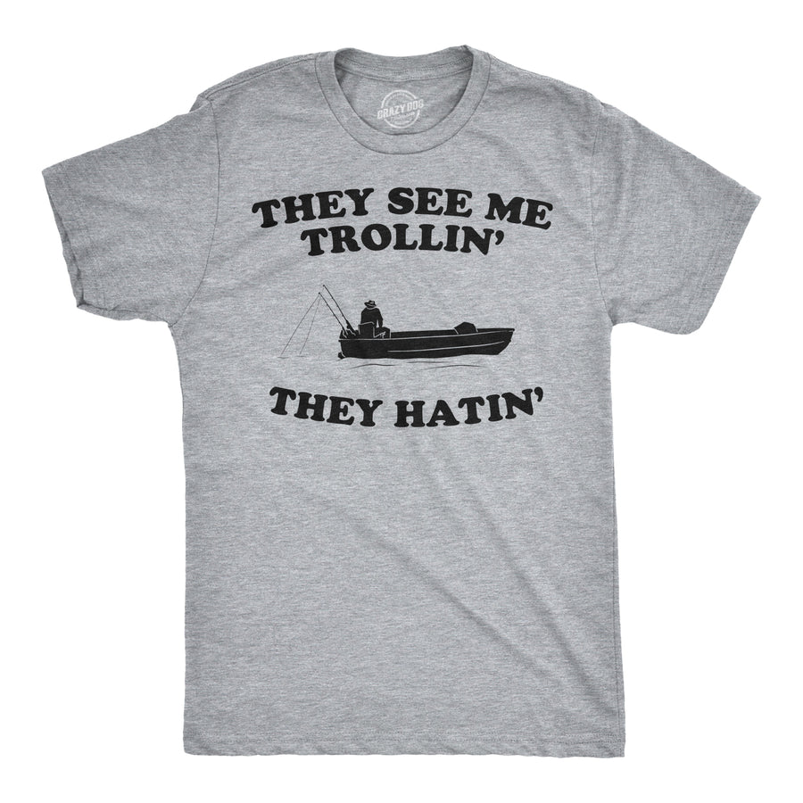 Funny Light Heather Grey They See Me Trollin' They Hatin' Mens T Shirt Nerdy Camping Fishing Tee