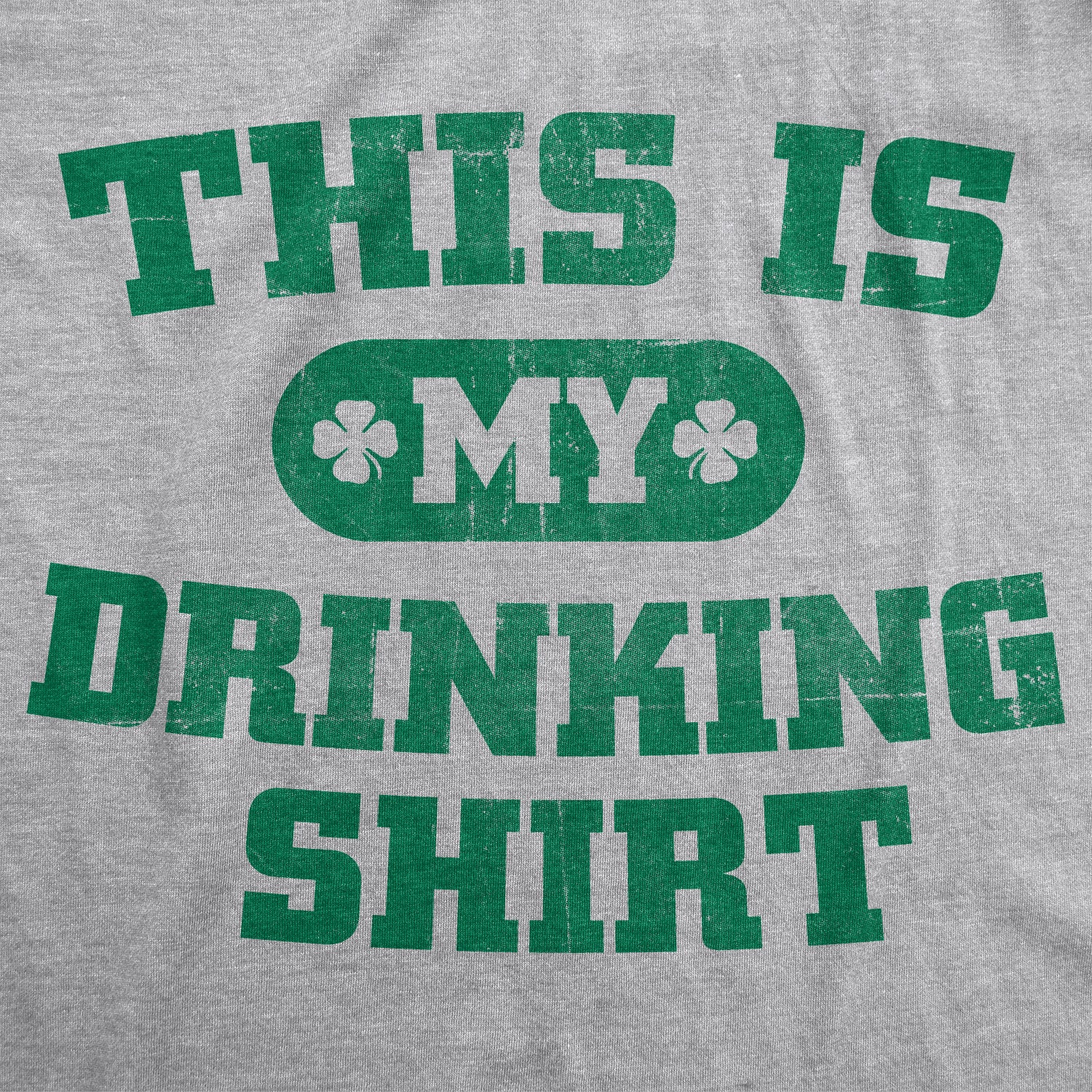 Funny Dark Heather Grey - Drinking Shirt This Is My Drinking Shirt Womens T Shirt Nerdy Saint Patrick's Day Drinking Tee