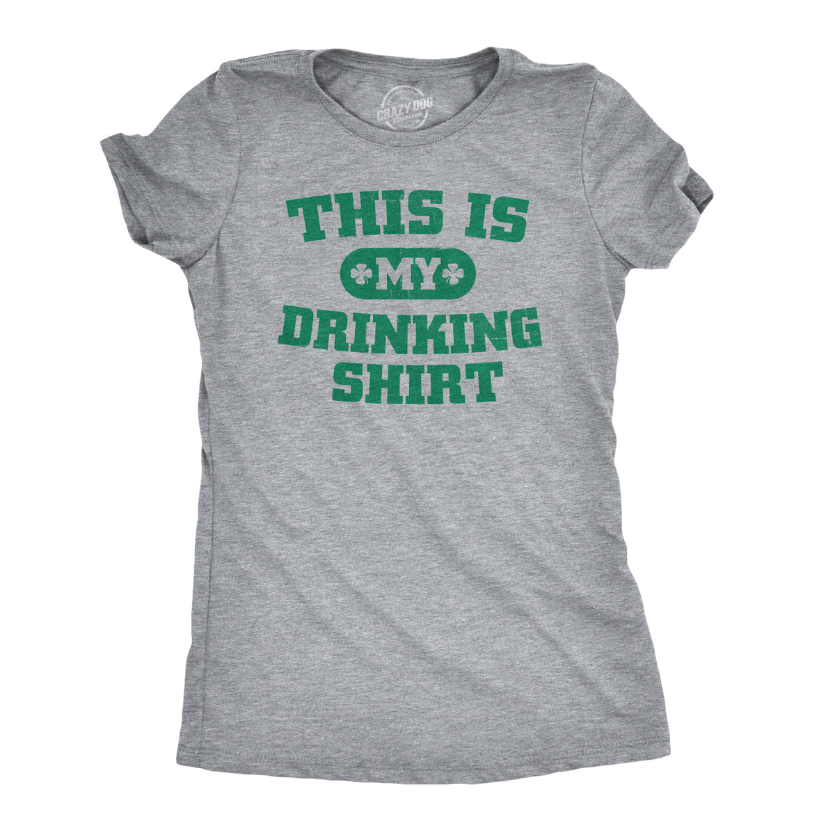 Funny Dark Heather Grey - Drinking Shirt Womens T Shirt Nerdy Saint Patrick&#39;s Day Drinking Tee
