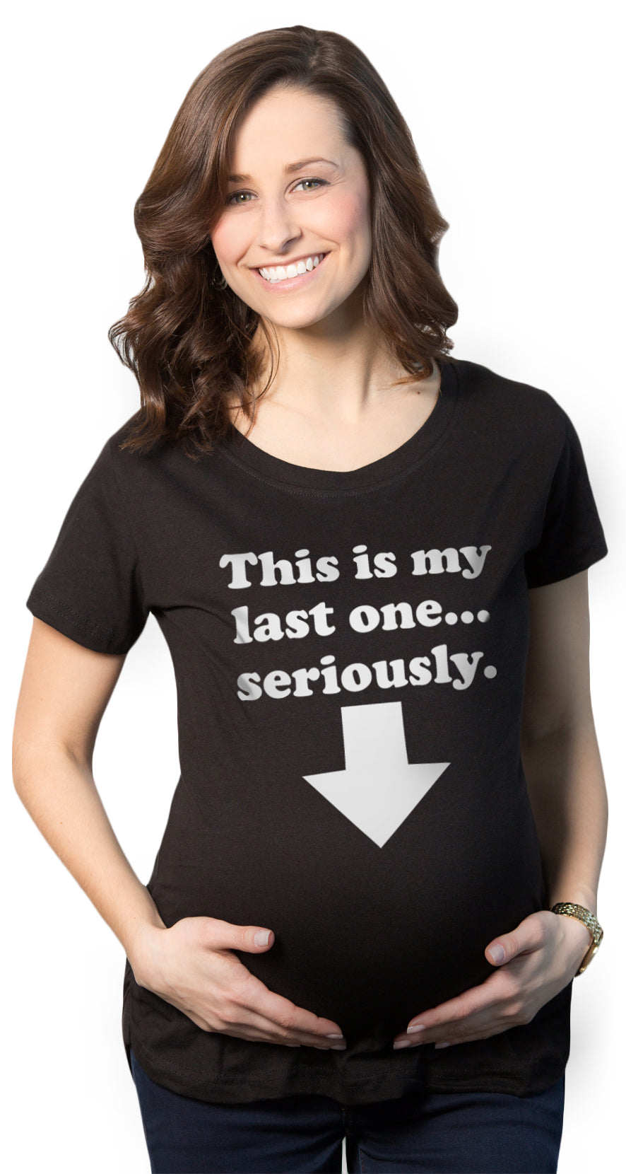 Funny Black - Last One This Is My Last One Seriously Maternity T Shirt Nerdy Sarcastic Tee