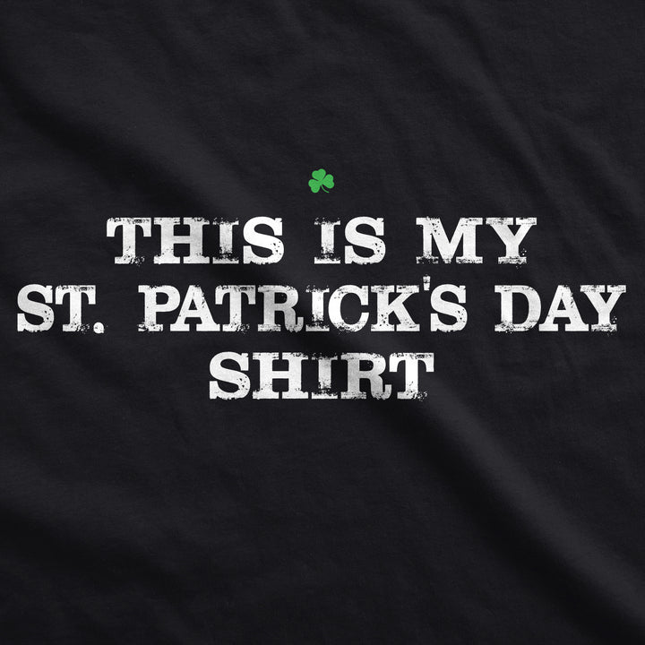 This Is My St. Patrick's Day T-Shirt Men's T Shirt