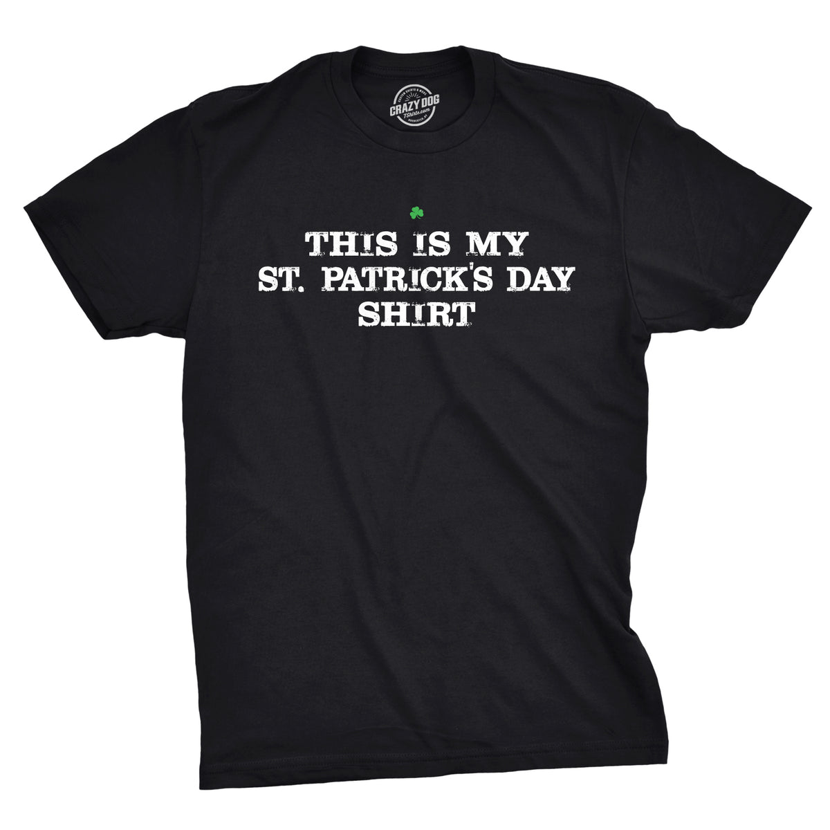 Funny Black This Is My St. Patrick&#39;s Day T-Shirt Mens T Shirt Nerdy Saint Patrick&#39;s Day Sarcastic Tee