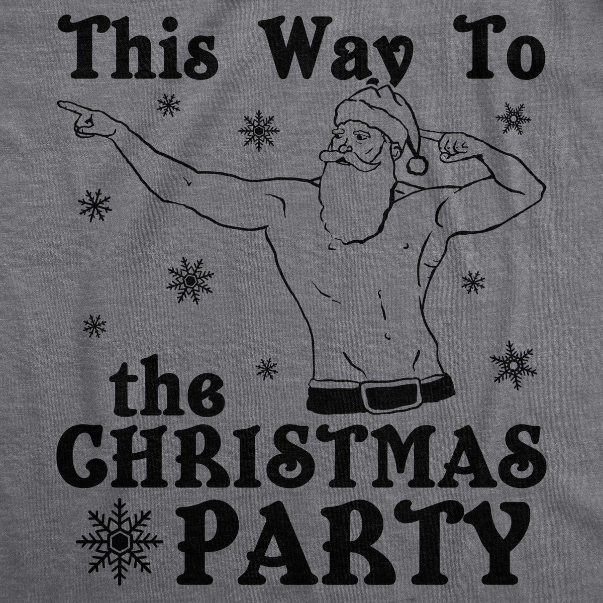 This Way To The Christmas Party Men&#39;s Tshirt