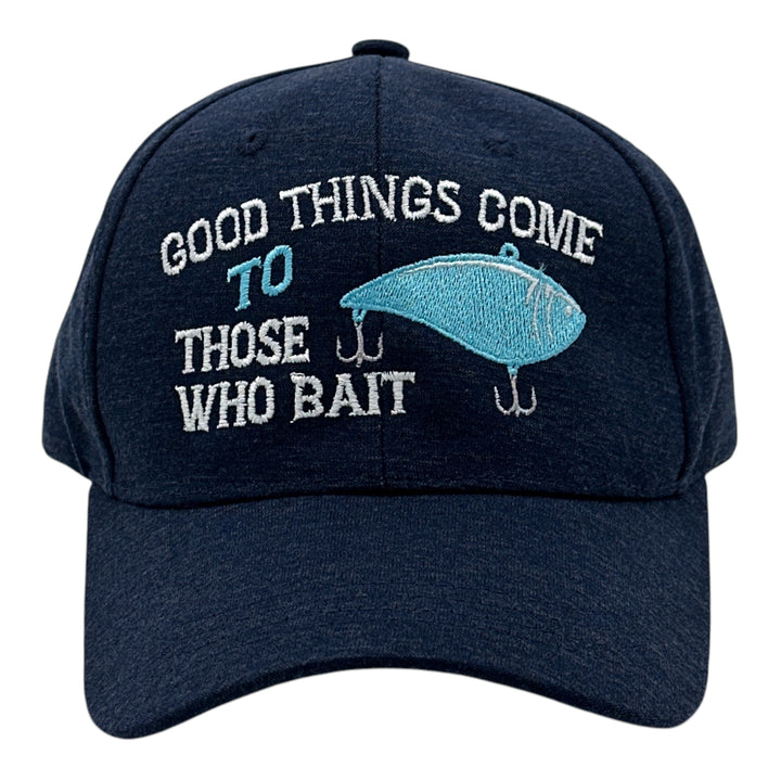 Funny Navy - Good Things Bait Good Things Come To Those Who Bait Nerdy fishing sarcastic Tee