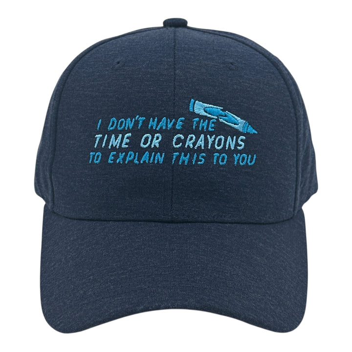 Funny Navy - Time Or Crayons I Dont Have The Time Or Crayons To Explain This To You Nerdy sarcastic Tee