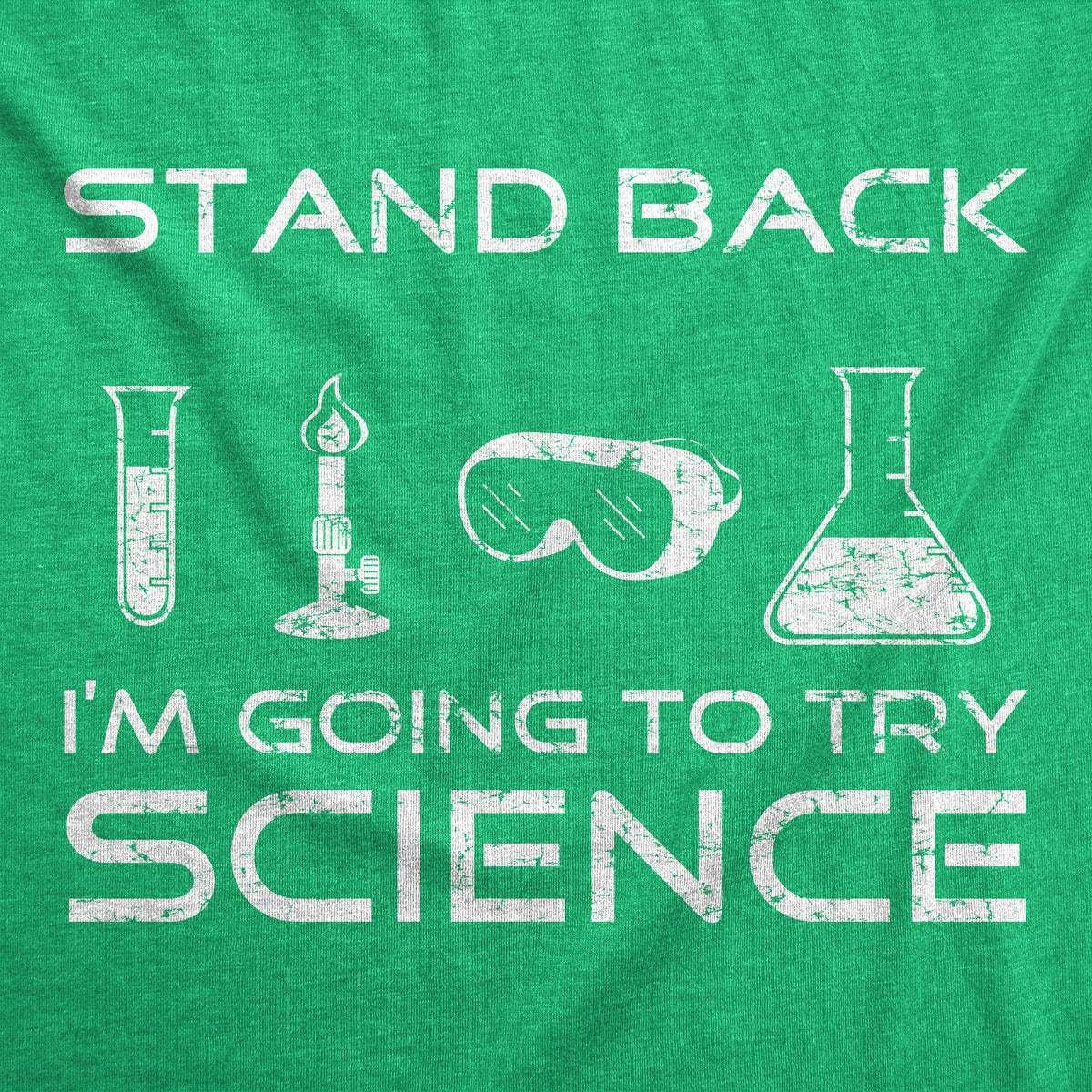 Stand Back I&#39;m Going To Try Science Men&#39;s Tshirt