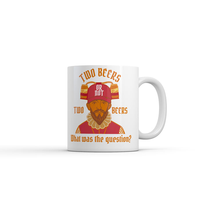 Funny White Two Beers Or Not Two Beers What Was The Question Coffee Mug Nerdy Beer Tee