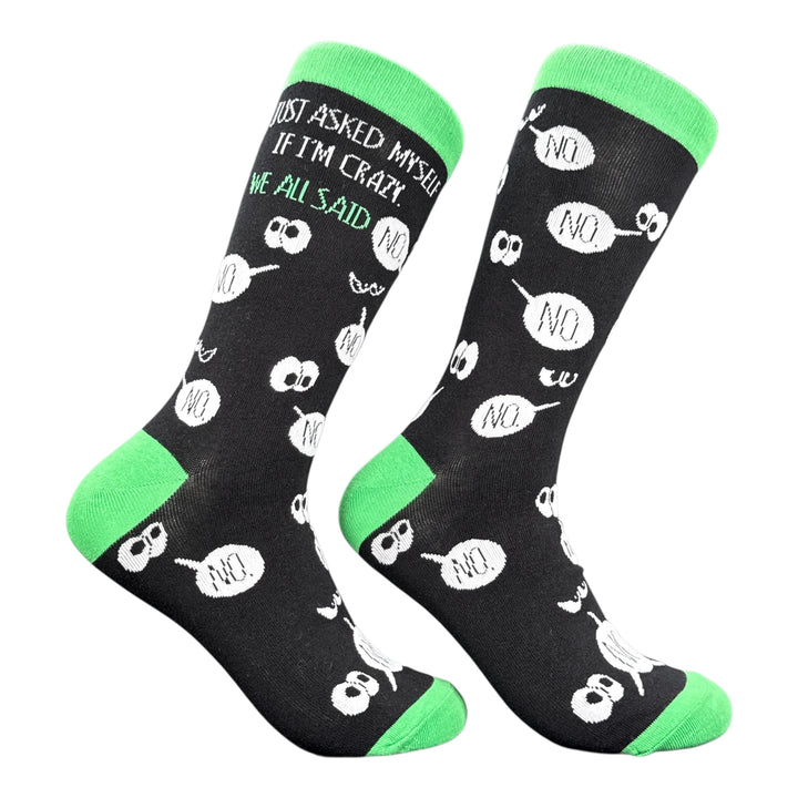 Funny Asked Myself Crazy Just Asked Myself If Im Crazy We All Said No Sock Nerdy mental Tee