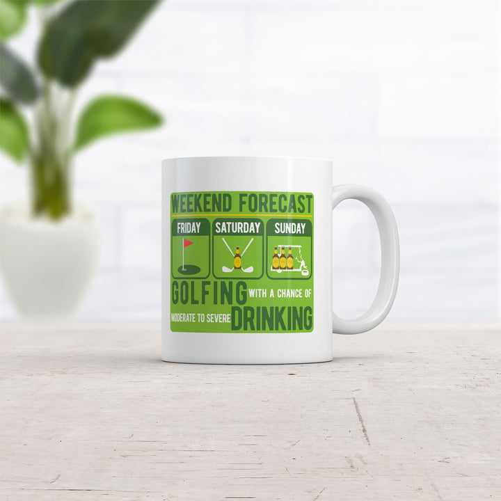 Weekend Forecast Golfing With A Chance Of Moderate To Severe Drinking Mug