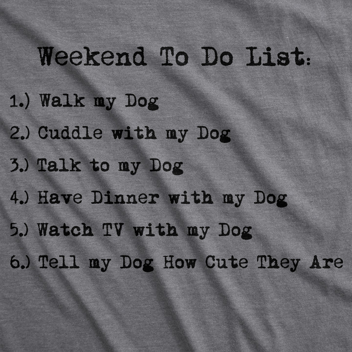Weekend To Do List Women's T Shirt