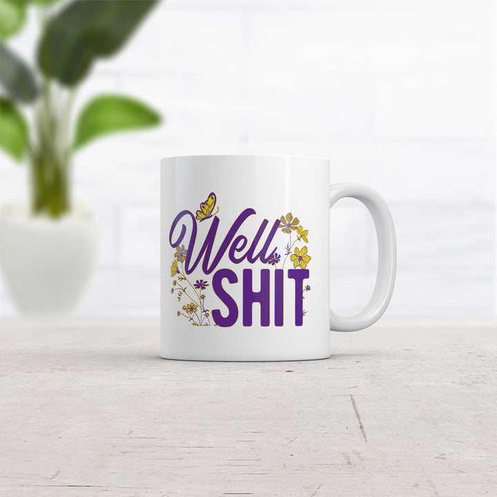 Well Shit Mug