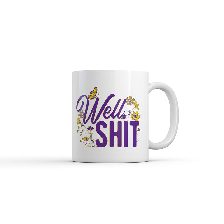 Funny White Well Shit Coffee Mug Nerdy Sarcastic Tee