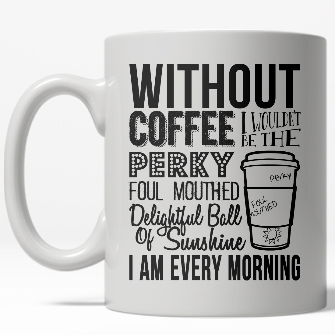 Funny White Perky Ball Of Sunshine Coffee Mug Nerdy Sarcastic Tee