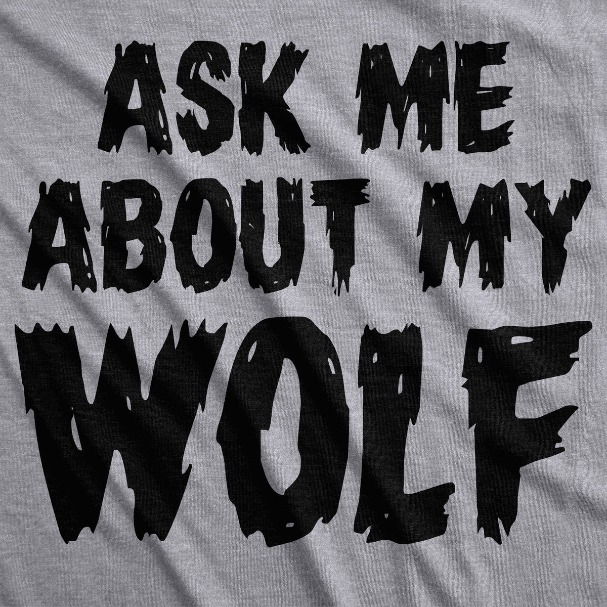Ask Me About My Wolf Flip Men&#39;s Tshirt