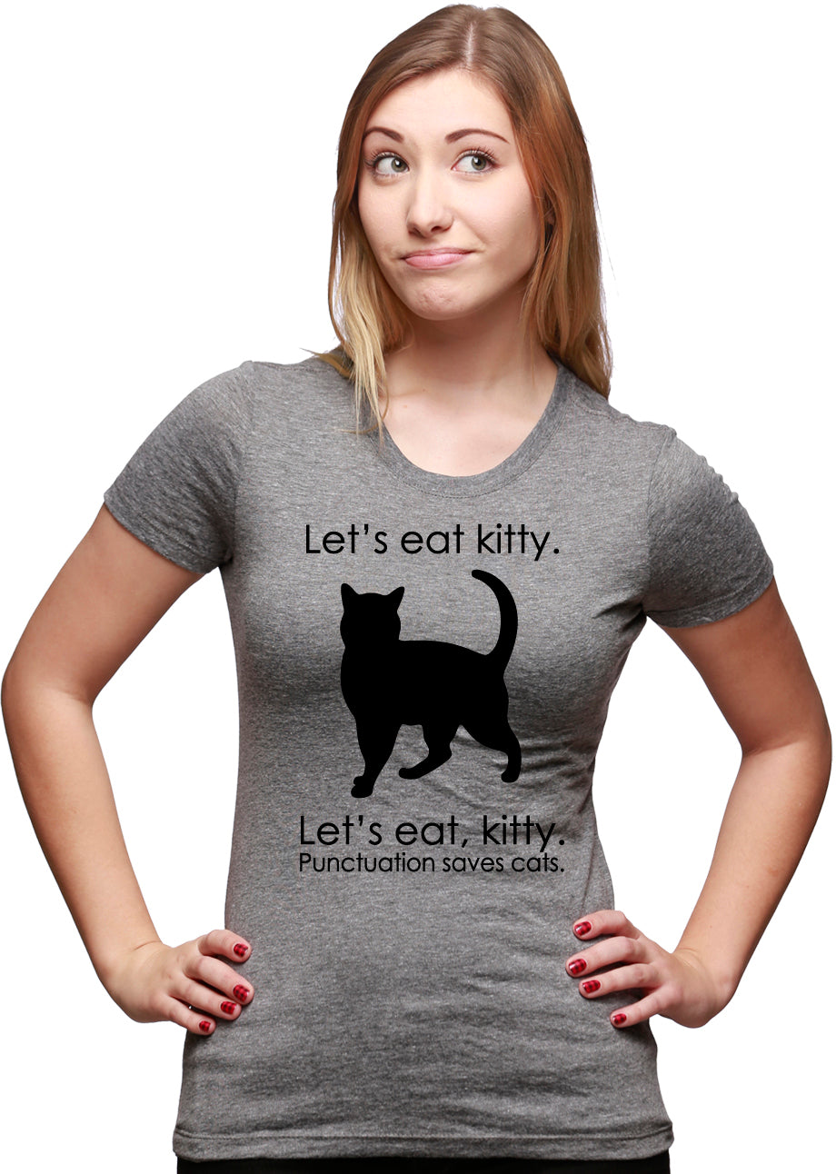 Let&#39;s Eat Kitty Women&#39;s T Shirt