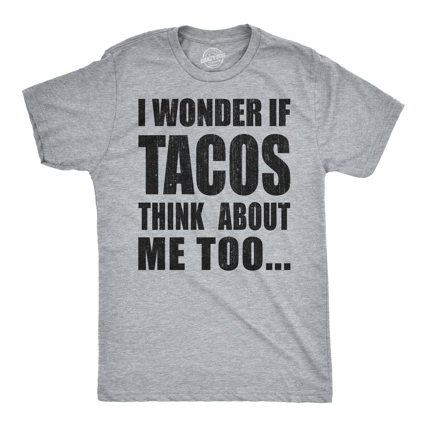 Funny Light Heather Grey - Wonder Tacos I Wonder If Tacos Think About Me Too Mens T Shirt Nerdy Cinco De Mayo Food Tee