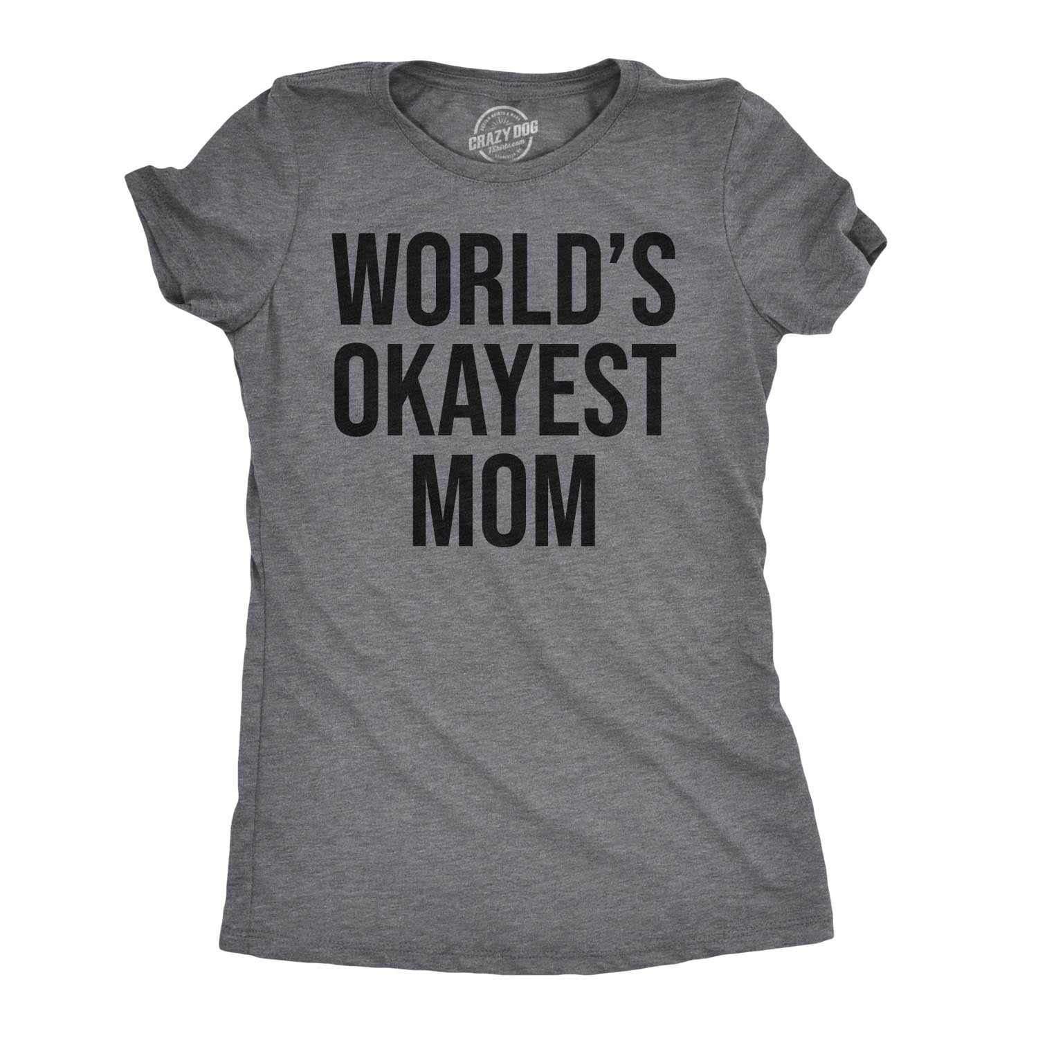 Funny World's Okayest Mom Womens T Shirt Nerdy Mother's Day Okayest Tee