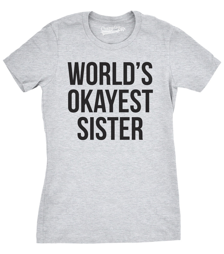 Funny Light Heather Grey Womens T Shirt Nerdy Okayest Sister Sarcastic Tee