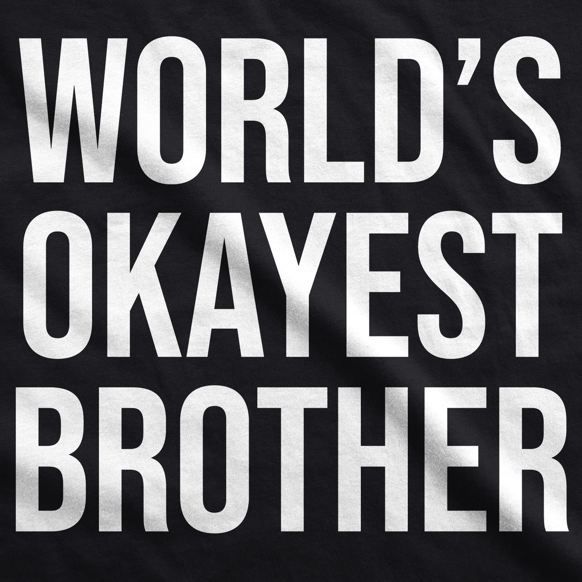 World&#39;s Okayest Brother Black Hoodie