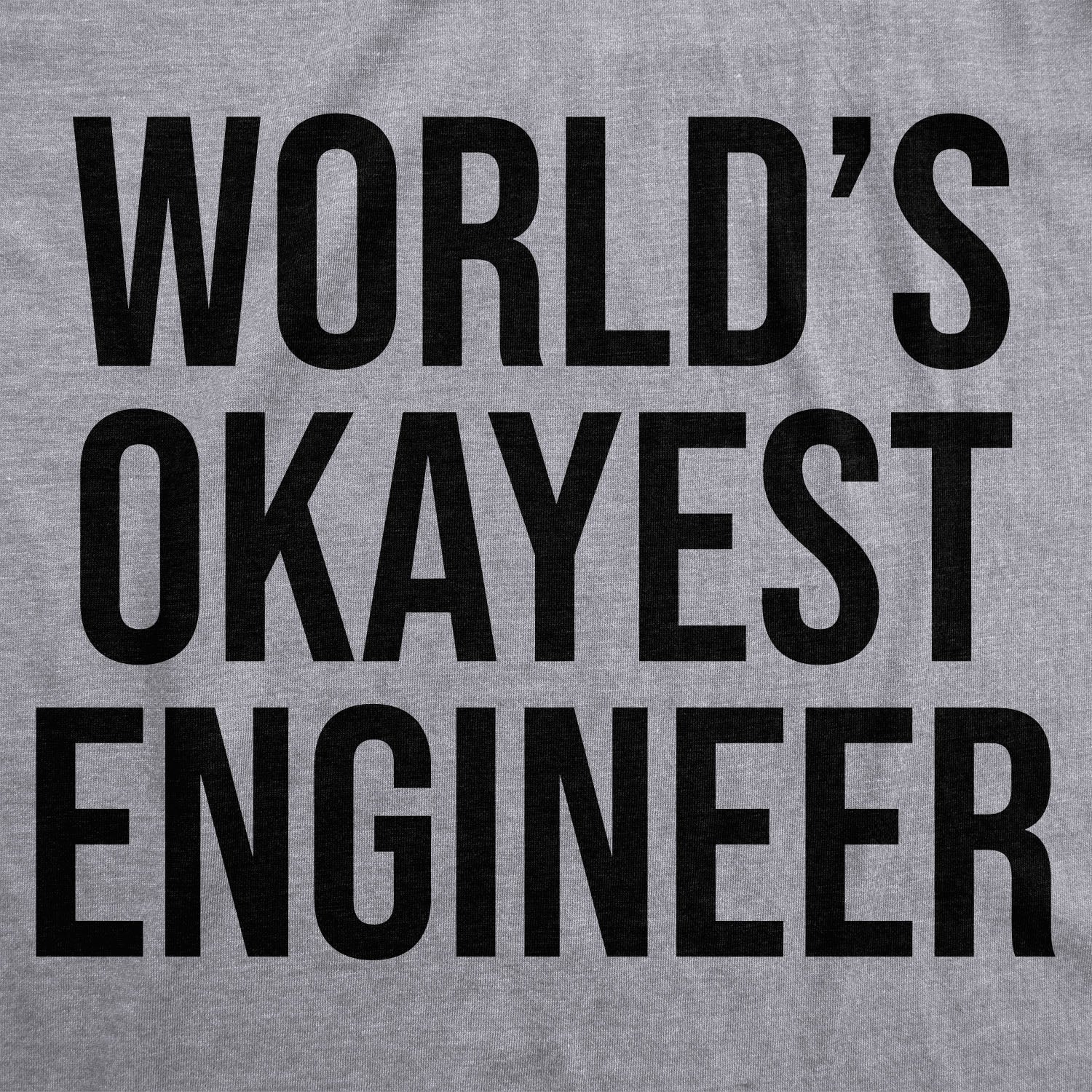 Funny Light Heather Grey World's Okayest Engineer Mens T Shirt Nerdy Okayest Sarcastic Tee