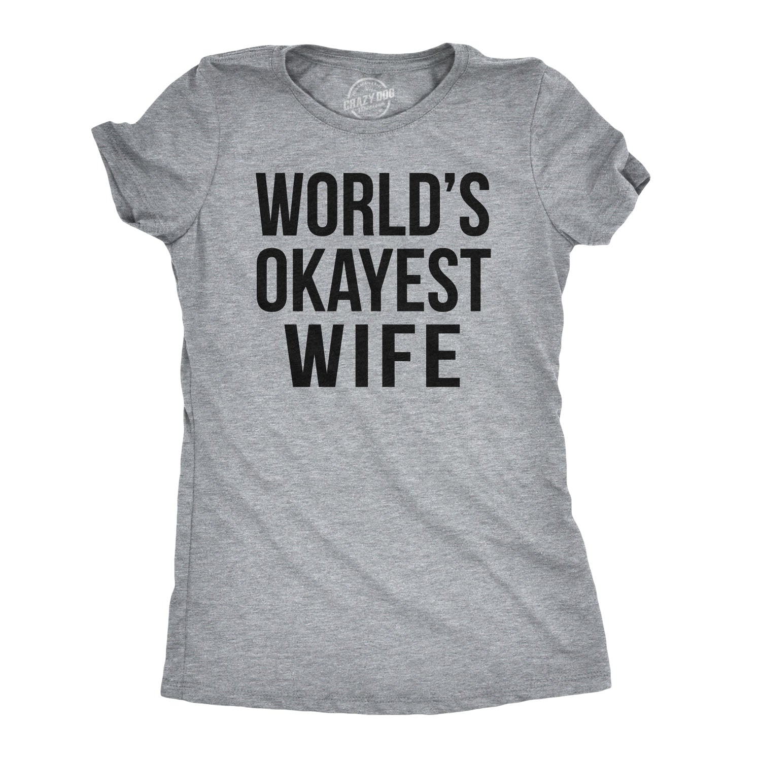 Funny Light Heather Grey World's Okayest Wife Womens T Shirt Nerdy Okayest Wedding Tee