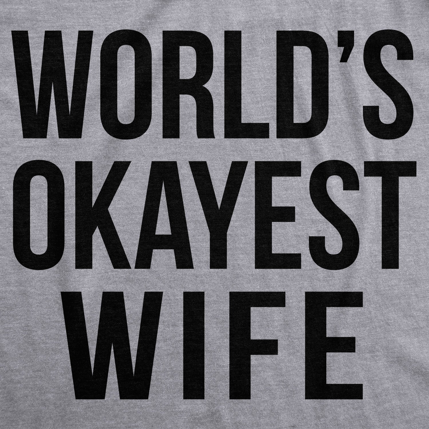 Funny Light Heather Grey World's Okayest Wife Womens T Shirt Nerdy Okayest Wedding Tee