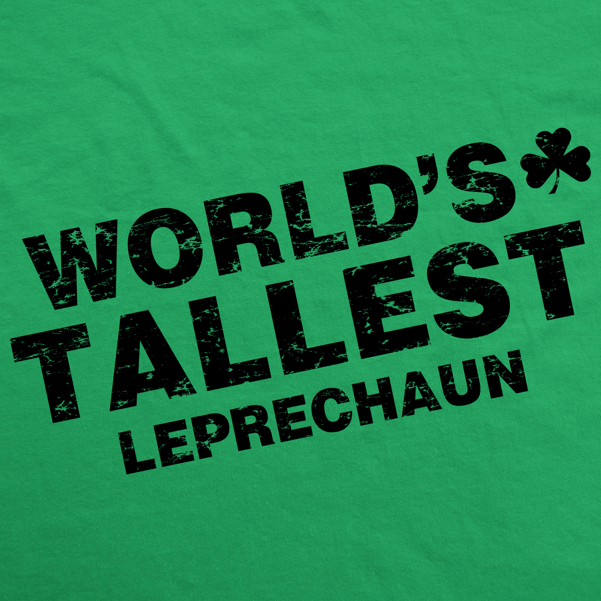 World&#39;s Tallest Leprechaun Women&#39;s T Shirt