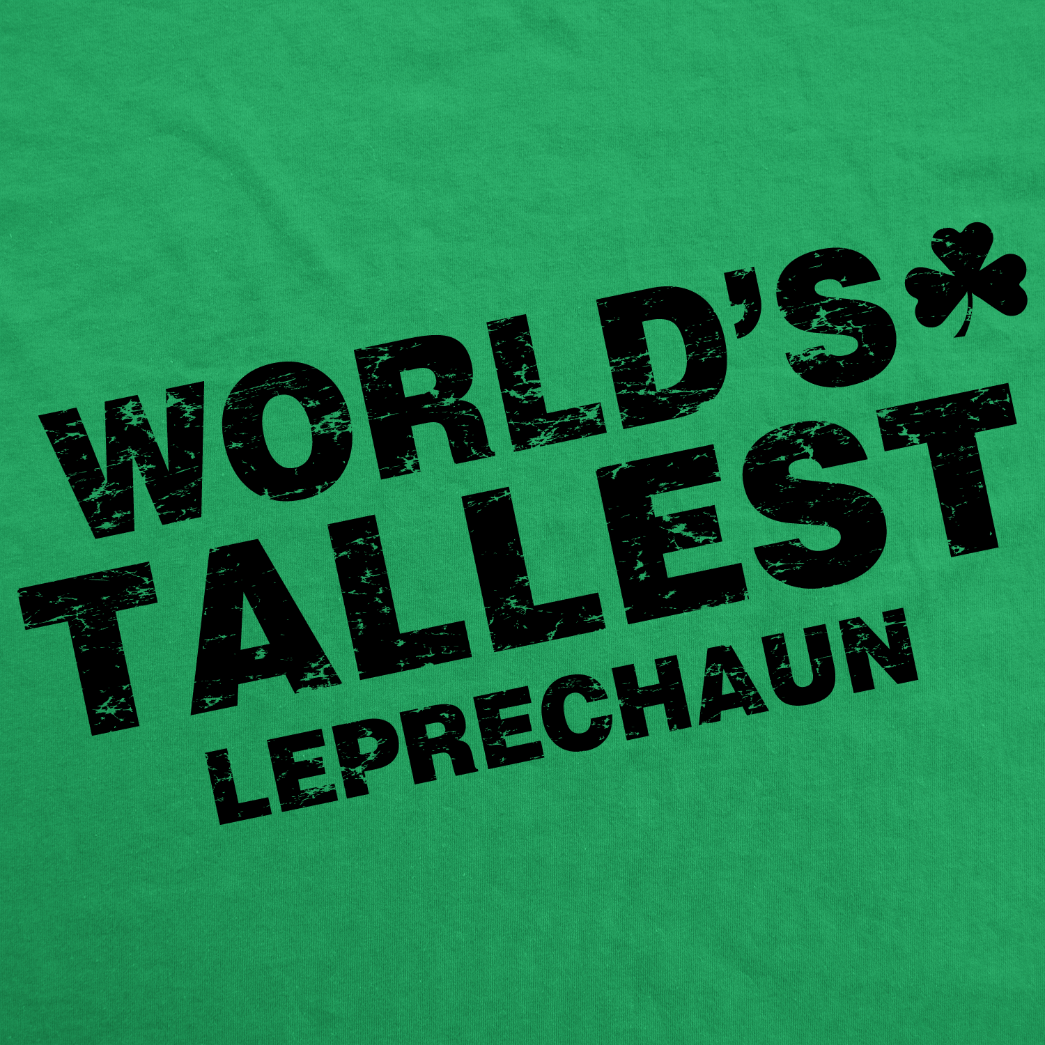Funny Green World's Tallest Leprechaun Womens T Shirt Nerdy Saint Patrick's Day Tee