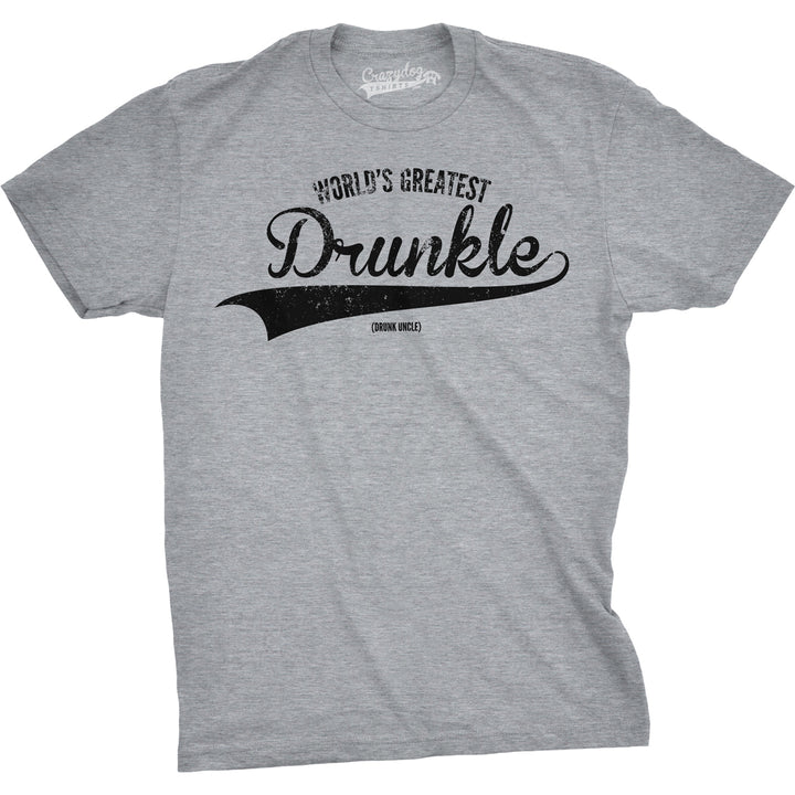 Funny Light Heather Grey World's Greatest Drunkle Mens T Shirt Nerdy Uncle Drinking Tee